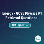 Energy - GCSE Physics P1 Retrieval Questions AQA Higher Tier