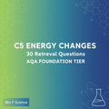Energy Changes C5 - AQA Foundation Tier Retrieval Questions worksheet cover