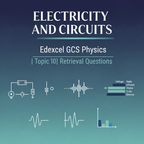 Electricity and Circuits GCSE Physics Topic 10 Retrieval Questions Edexcel