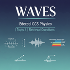 Waves – GCSE Physics Topic 4 Retrieval Questions | Edexcel