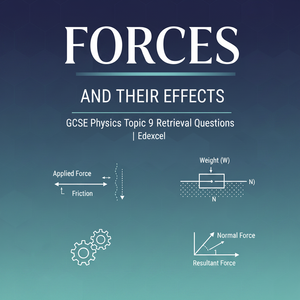 Forces and Their Effects – GCSE Physics Topic 9 Retrieval Questions | Edexcel