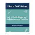 Edexcel GCSE Biology Topic 5: Health, Disease and the Development of Medicines – 30 Retrieval Questions
