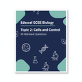 Edexcel GCSE Biology Topic 2: Cells and Control – 30 Retrieval Questions