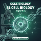GCSE Biology B1 Cell Biology Higher Tier - 30 Retrieval Questions
