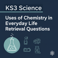 KS3 Science Uses of Chemistry in Everyday Life