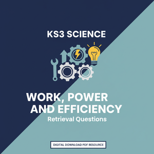 KS3 Science Work, Power and Efficiency Retrieval Questions | National Curriculum | 30 Questions