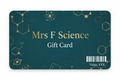 Mrs F Science Gift Card